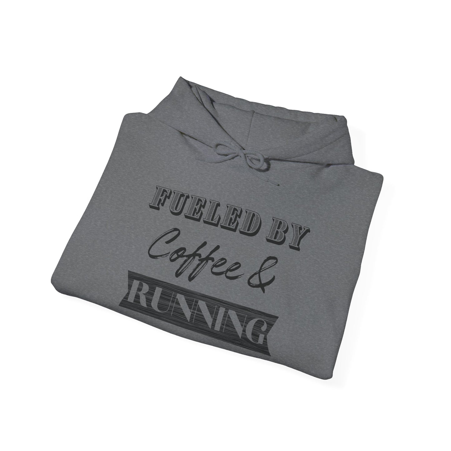 Fueled by Coffee and Running Hooded Sweatshirt
