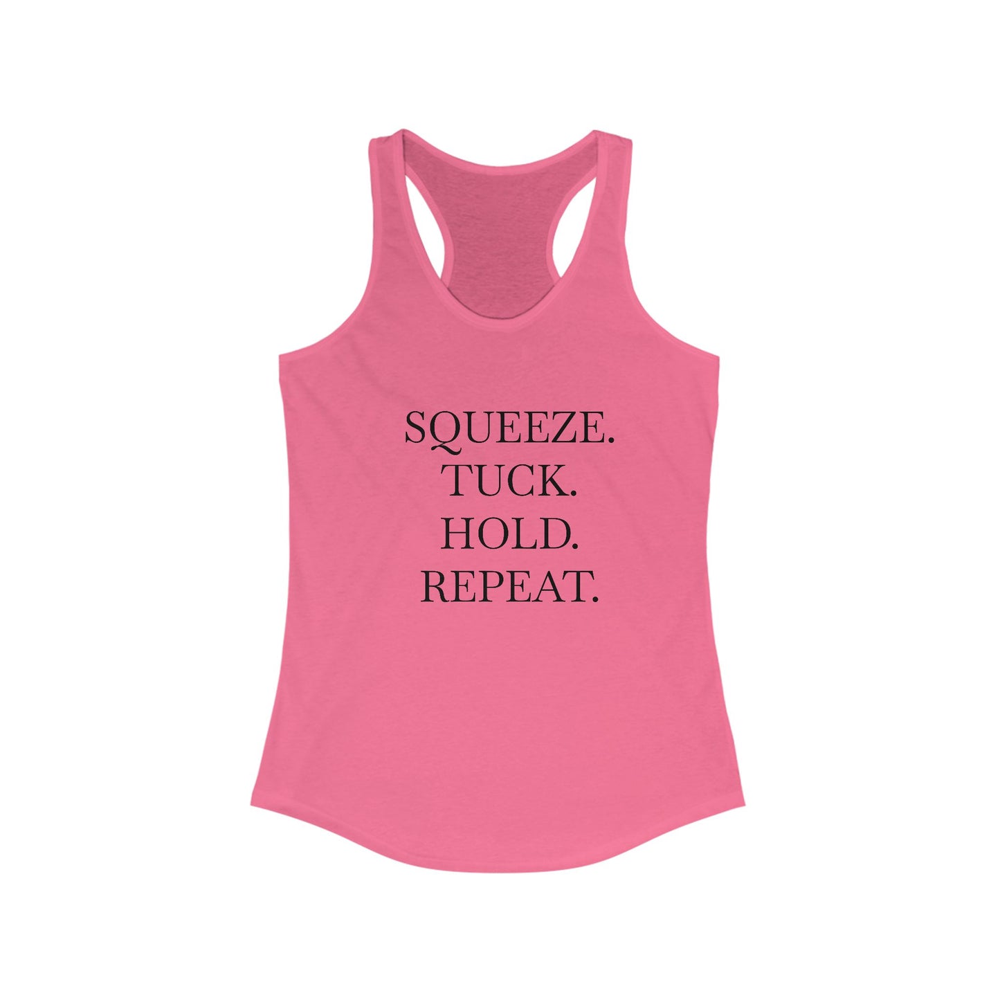 Squeeze. Tuck. Hold. Repeat. Racerback Tank