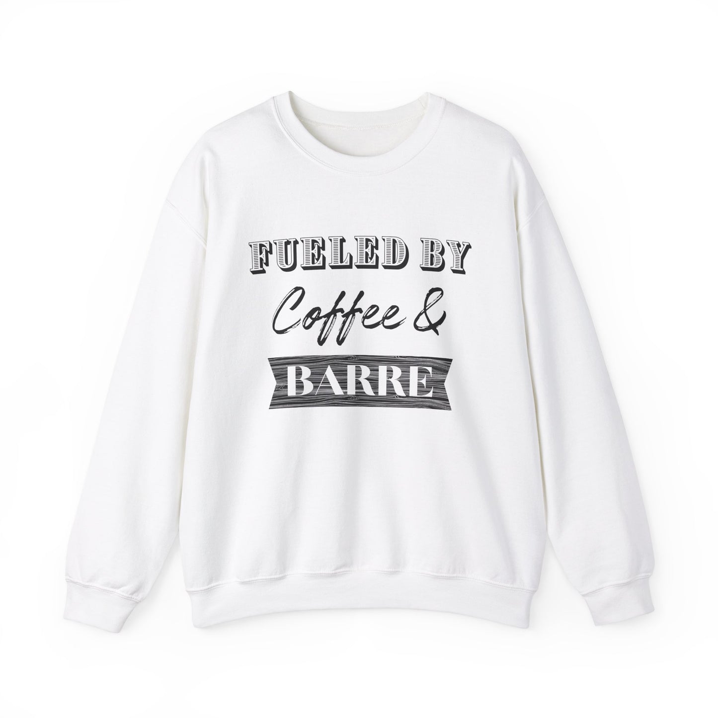 Fueled by Coffee and Barre Crewneck Sweatshirt