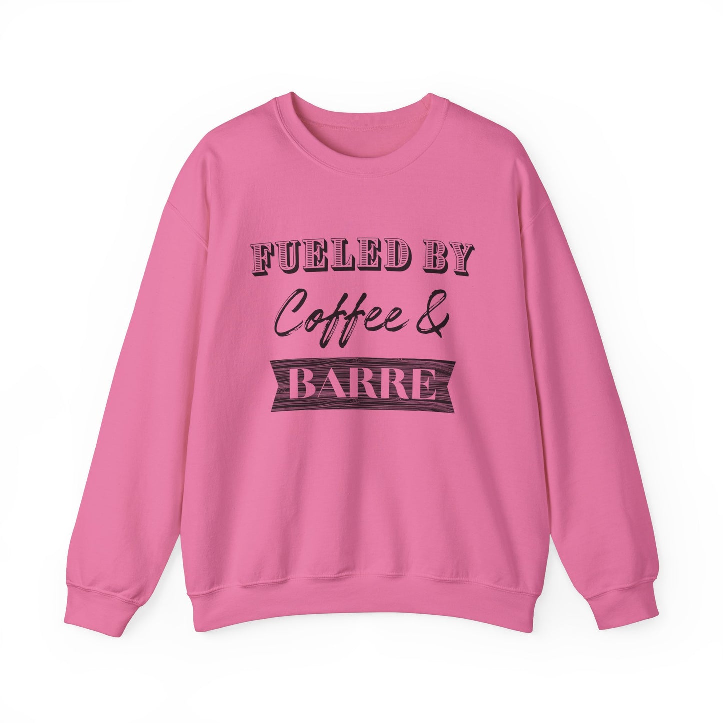 Fueled by Coffee and Barre Crewneck Sweatshirt
