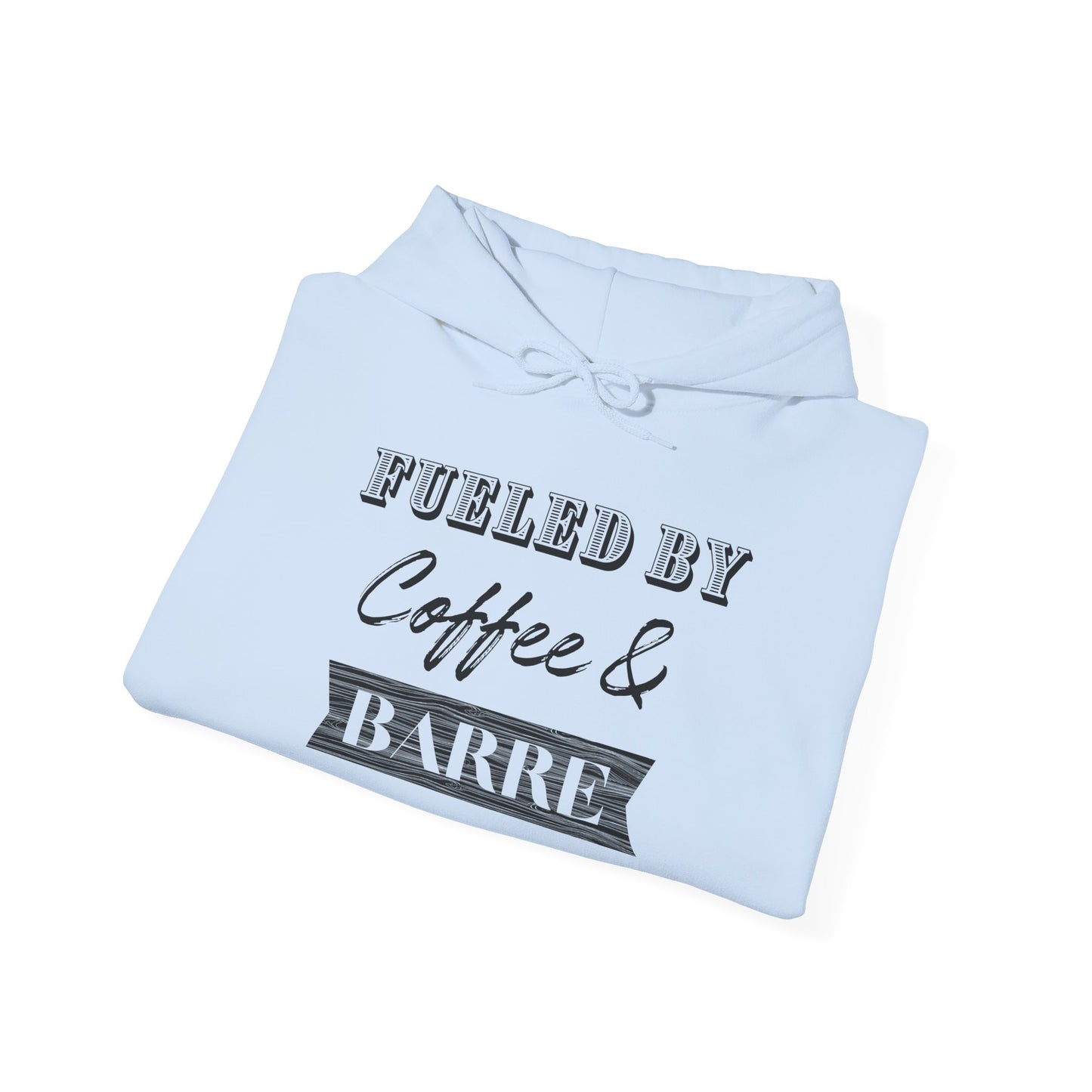 Fueled by Coffee and Barre Cozy Hooded Sweatshirt