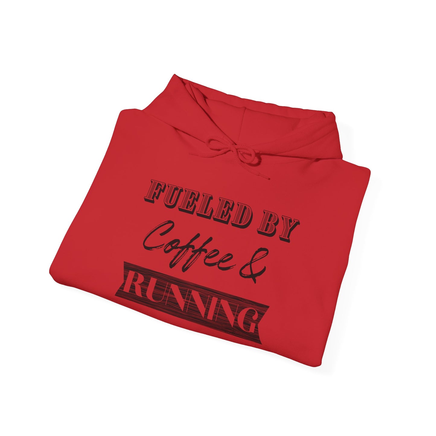Fueled by Coffee and Running Hooded Sweatshirt