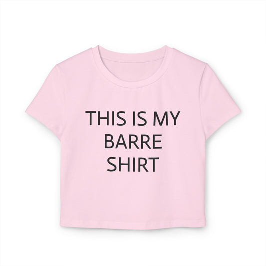 My Barre Shirt Women's Baby Tee
